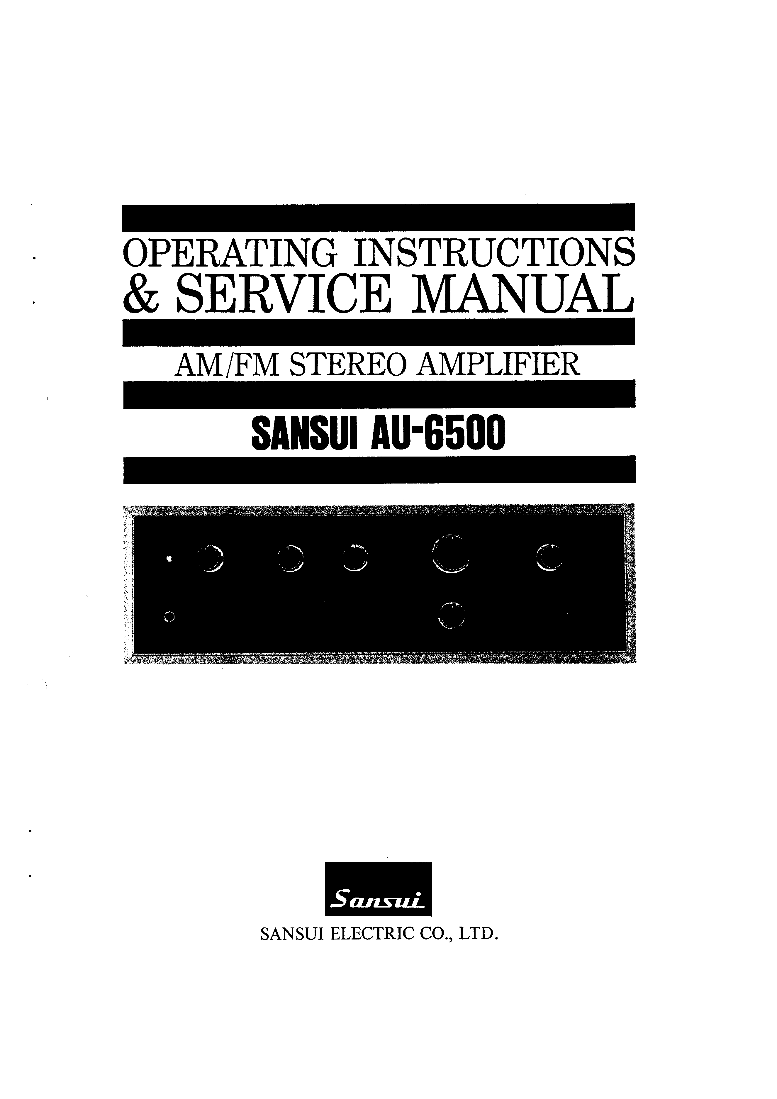 Sansui AU-6500 AM FM  Amplifier  Operating Instruction USER & SERVICE MANUAL 